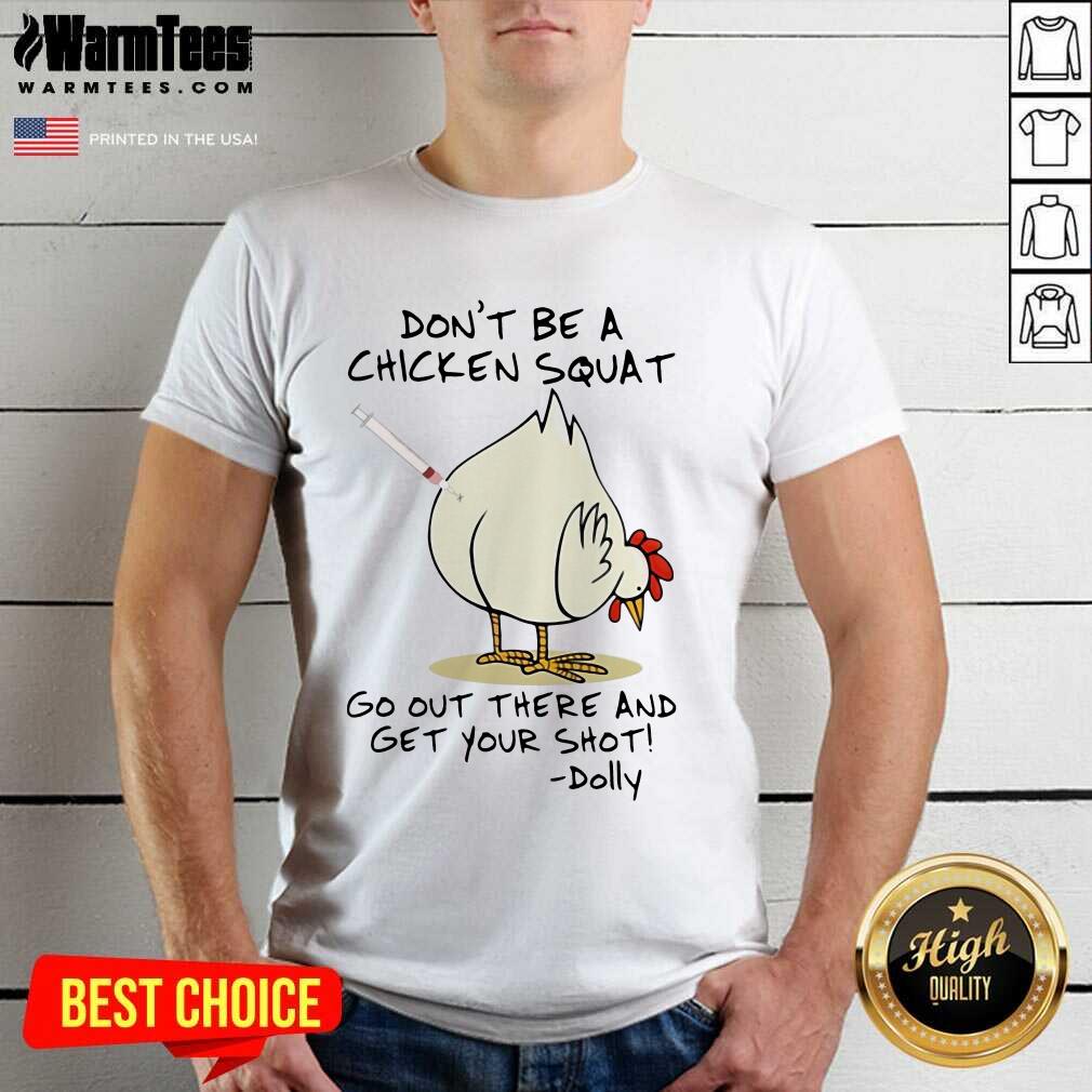 Funny Chicken Squat Go Out Dolly 2 Shirt