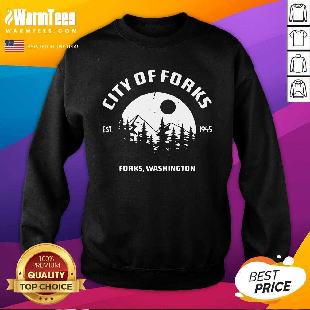 Funny City Of Forks Forks Washington Est 1945 Shirt - Image 3