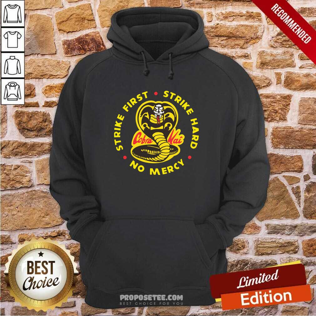 Funny Cobra Kai Strike First Strike Hard No Mercy Shirt - Image 5