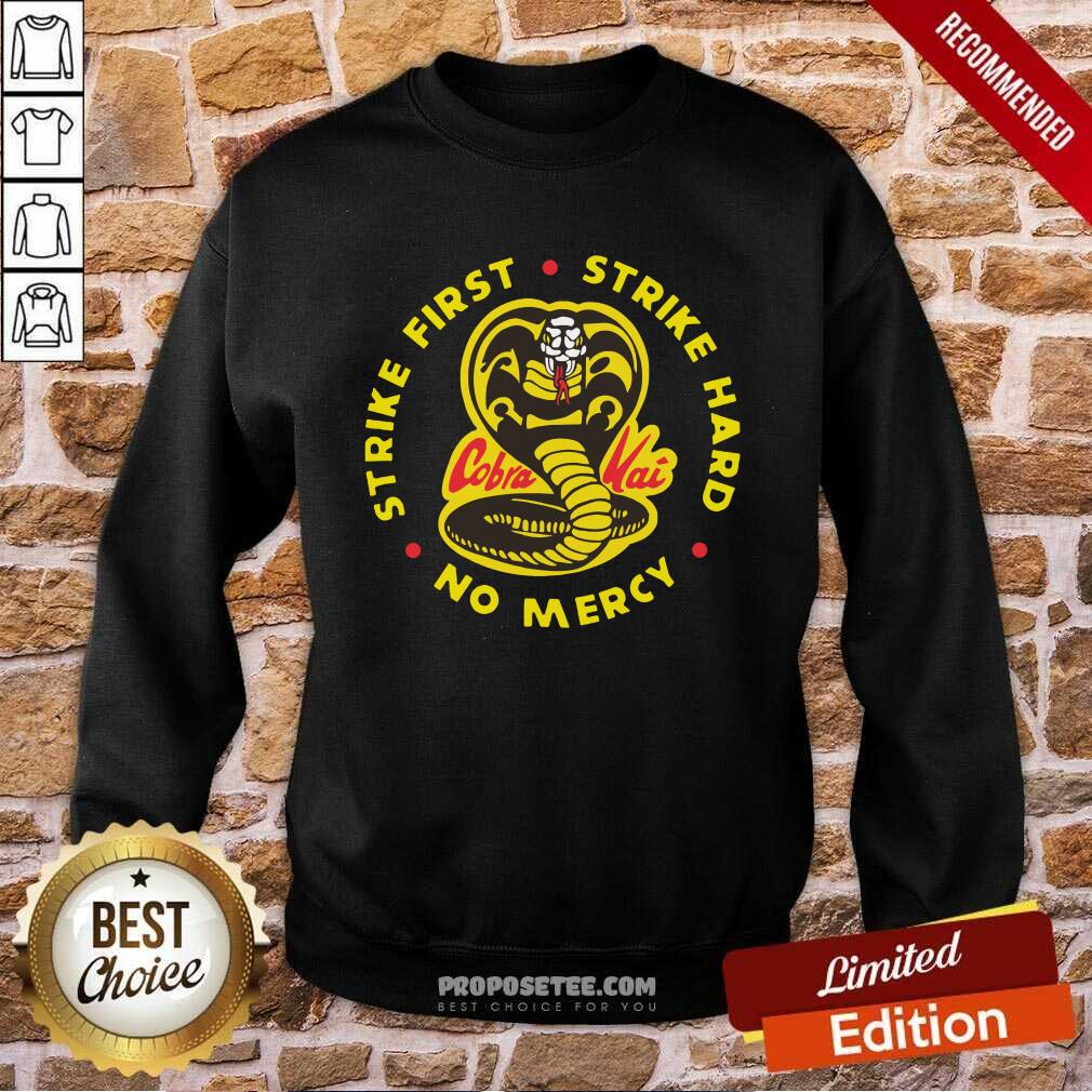 Funny Cobra Kai Strike First Strike Hard No Mercy Shirt - Image 4