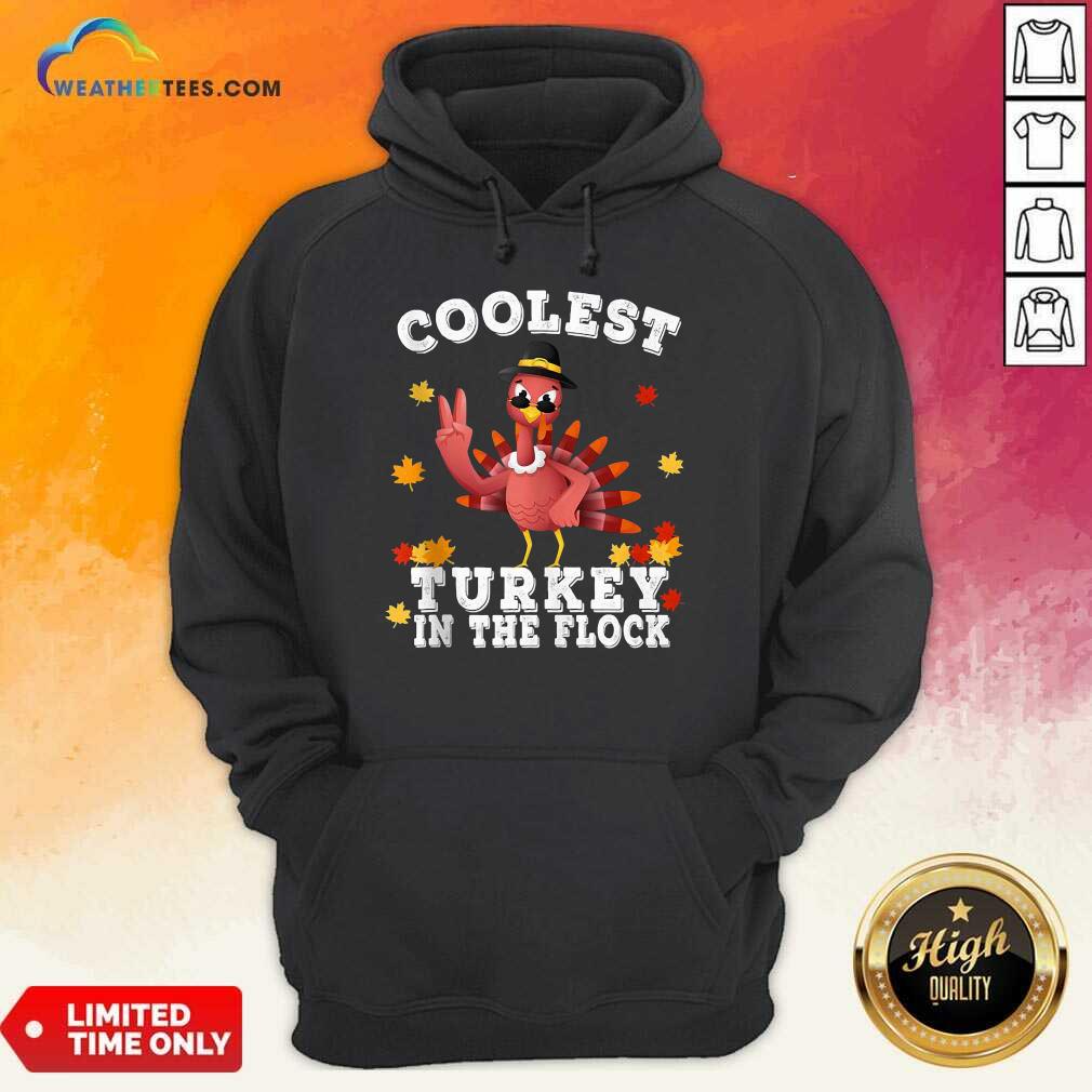 Funny Coolest Turkey In The Flock Happy Thanksgiving Shirt - Image 5