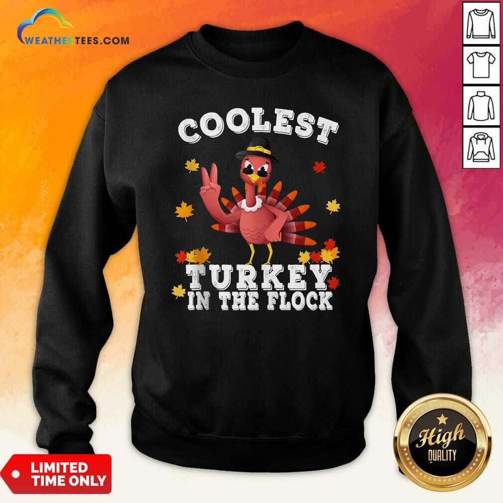 Funny Coolest Turkey In The Flock Happy Thanksgiving Shirt - Image 2