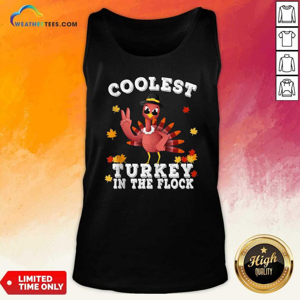 Funny Coolest Turkey In The Flock Happy Thanksgiving Shirt - Image 4