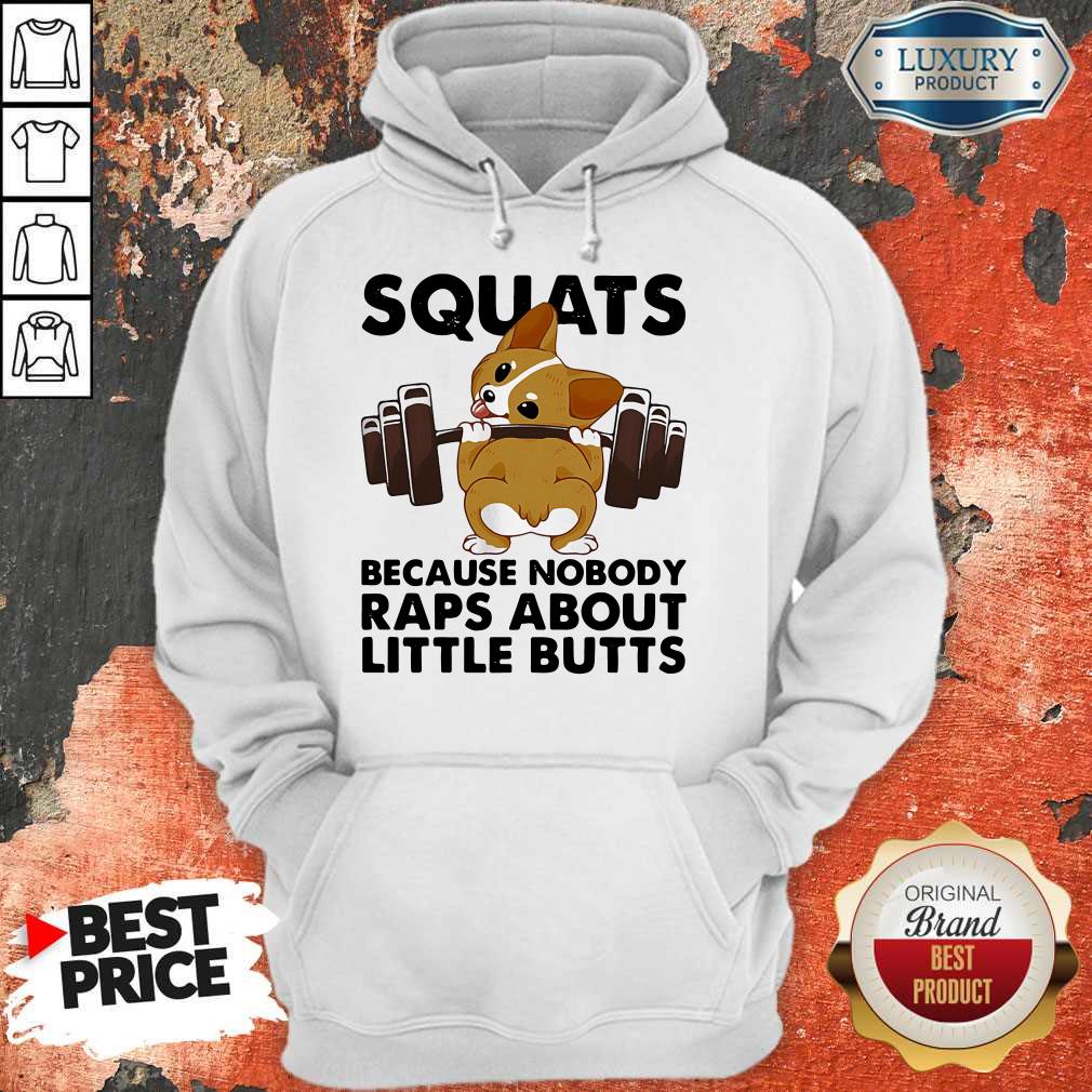 Funny Corgi Weightlifting Squats Because Nobody Raps About Little Butts Shirt - Image 2