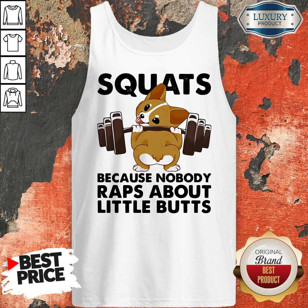 Funny Corgi Weightlifting Squats Because Nobody Raps About Little Butts Shirt - Image 4