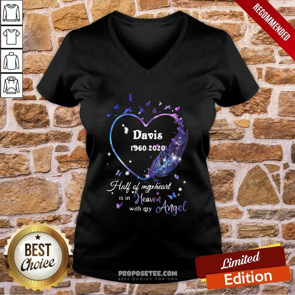 Funny Davis 1960 2020 Half Of My Heart Is In Heaven With My Angel Shirt - Image 3