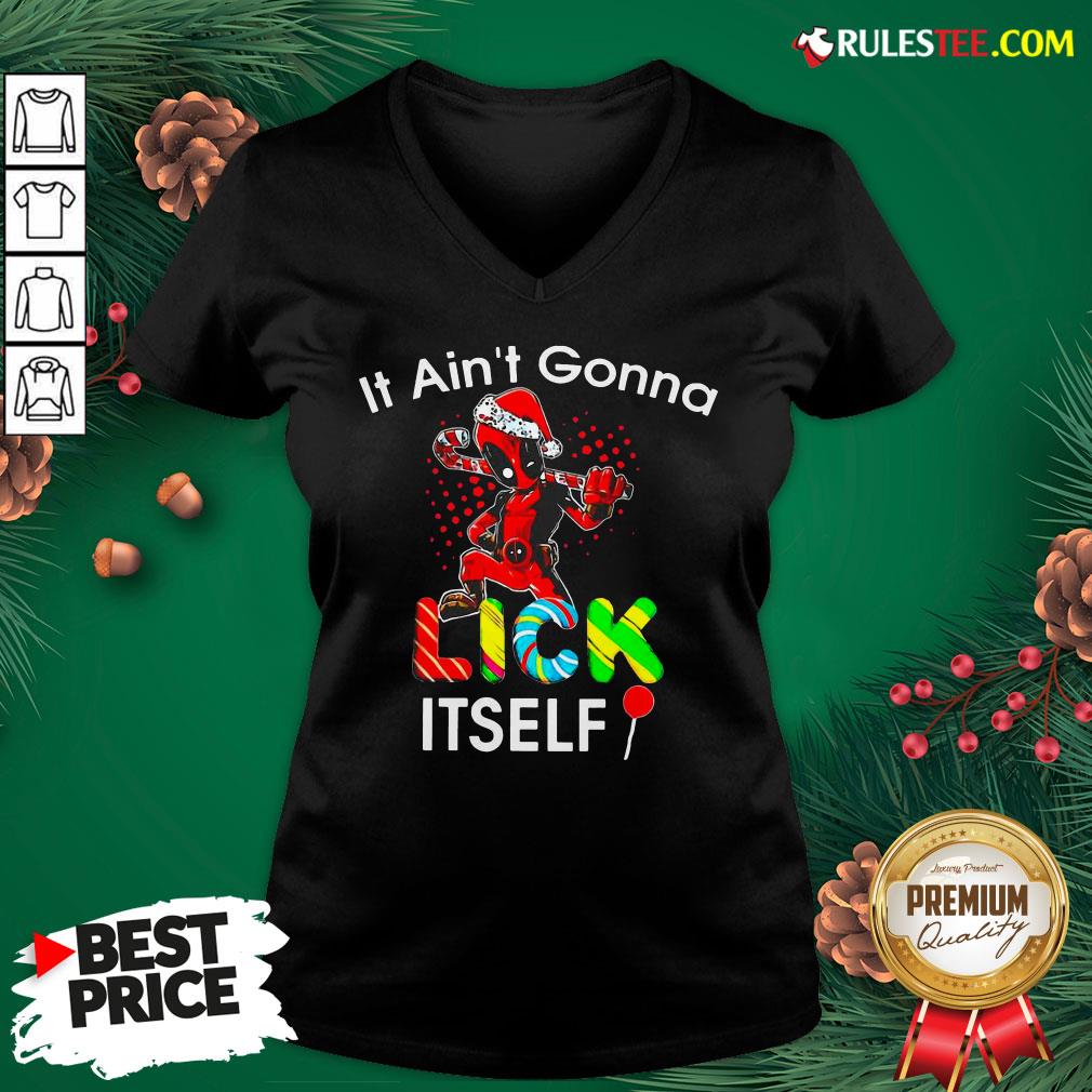 Funny Deadpool It Ain't Gonna Lick Itself Christmas Shirt - Image 3