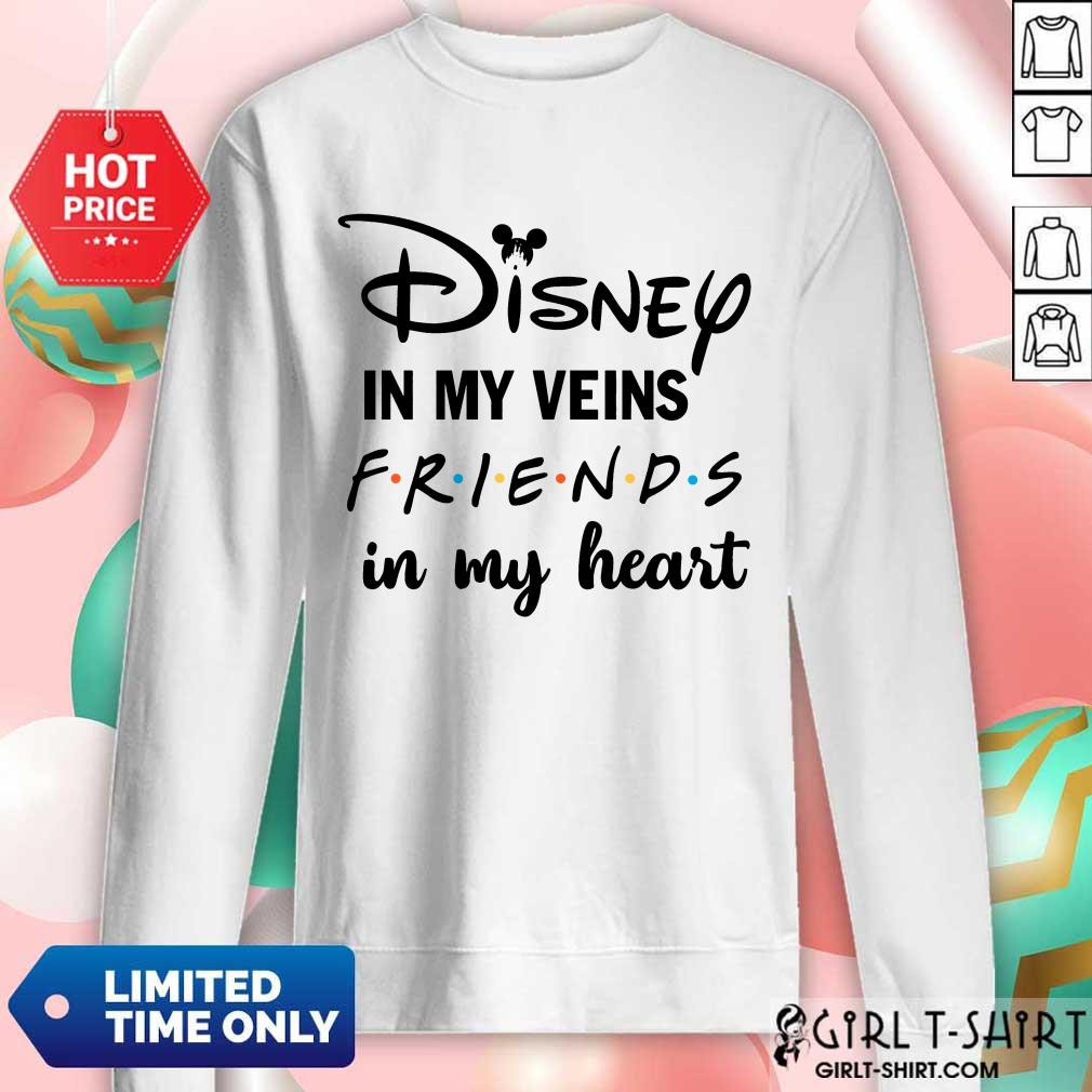 Funny Disney In My Veins Friends In My Heart Shirt - Image 4