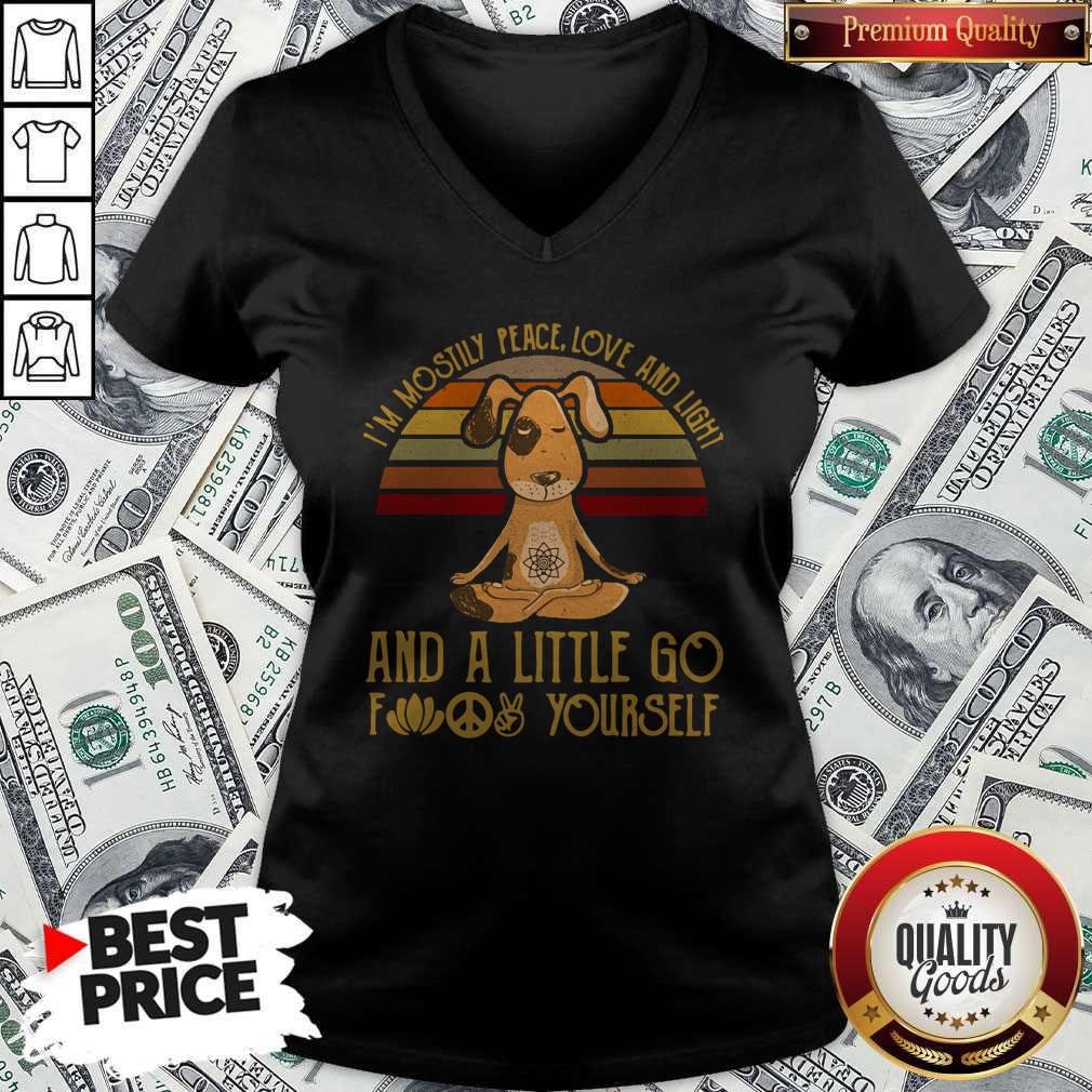 Funny Dog Yoga I’m Mostly Peace Love And Light And A Little Go Fuck Yourself Vintage Shirt - Image 3