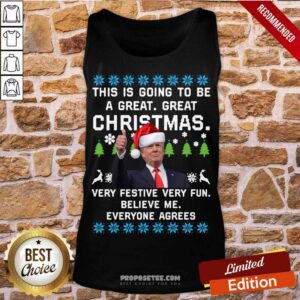 Alternative view of Funny Donald Trump This Is Going To Be A Great Christmas Very Festive Very Fun Believe Me Ugly Shirt