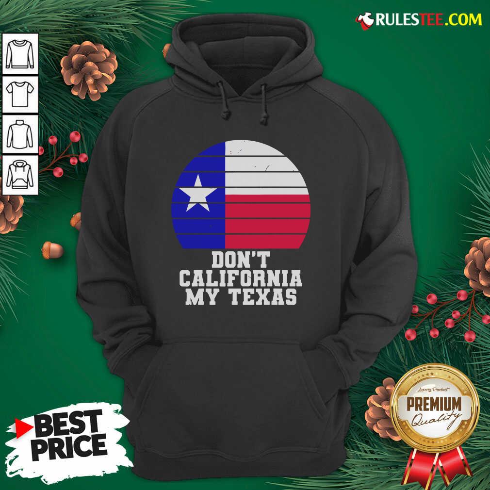 Funny Don’t California My Texas Star Election Shirt - Image 2