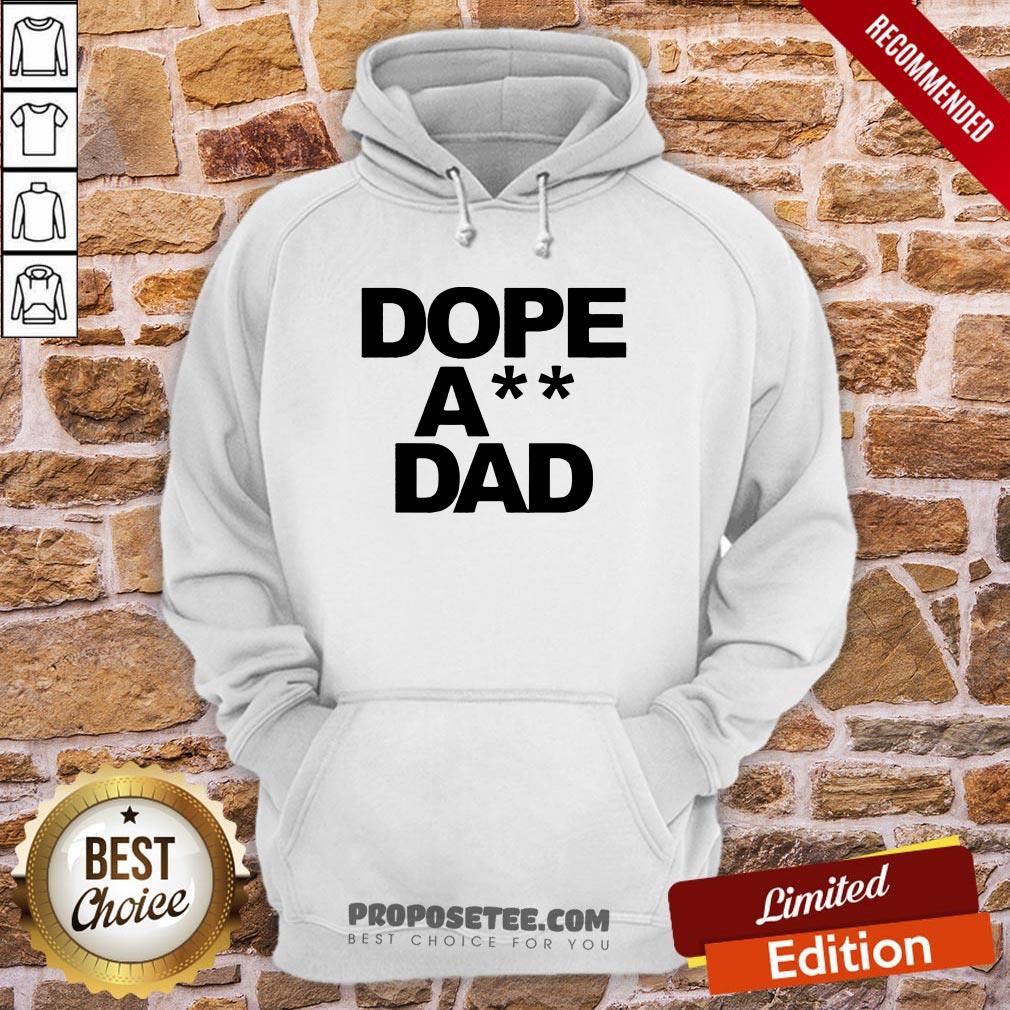 Funny Dope Ass Dad Funny Shirt - Image 5