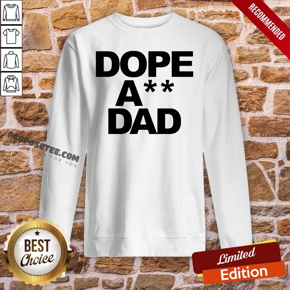 Funny Dope Ass Dad Funny Shirt - Image 4