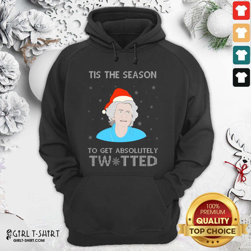 Funny Doris Gavin Tis The Season To Get Absolutely Twitted Christmas Shirt - Image 2