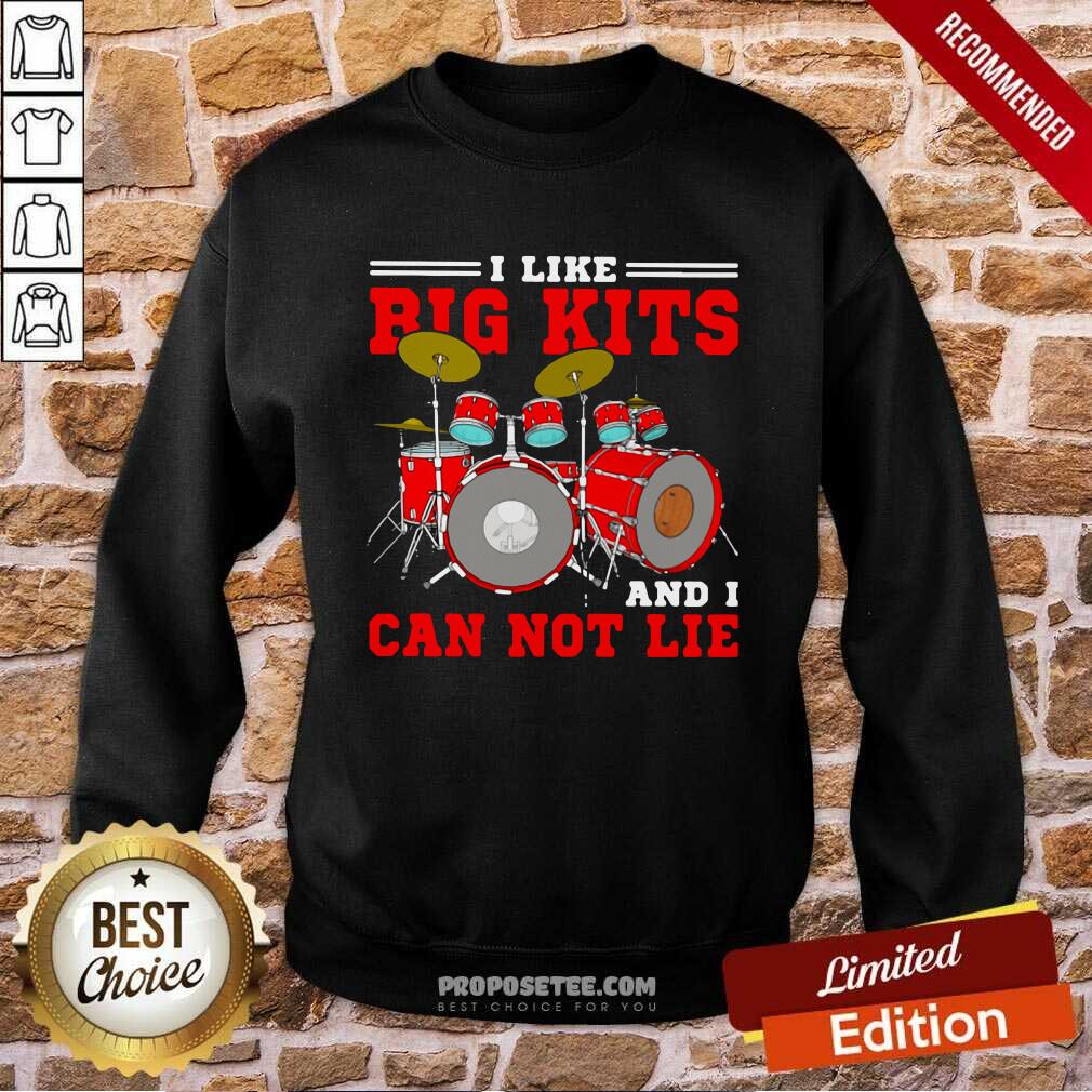 Funny Drum I Like Big Kits And I Can Not Lie Shirt - Image 3