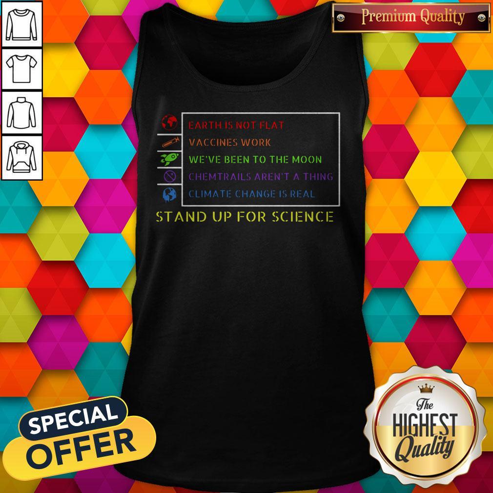 Funny Earth Is Not Flat Vaccines Work Weve Been To The Moon Stand Up For Science Shirt - Image 3
