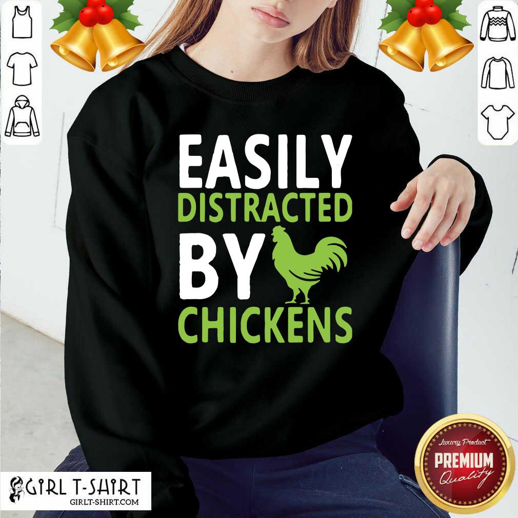 Funny Easily Distracted By Chickens Shirt - Image 5