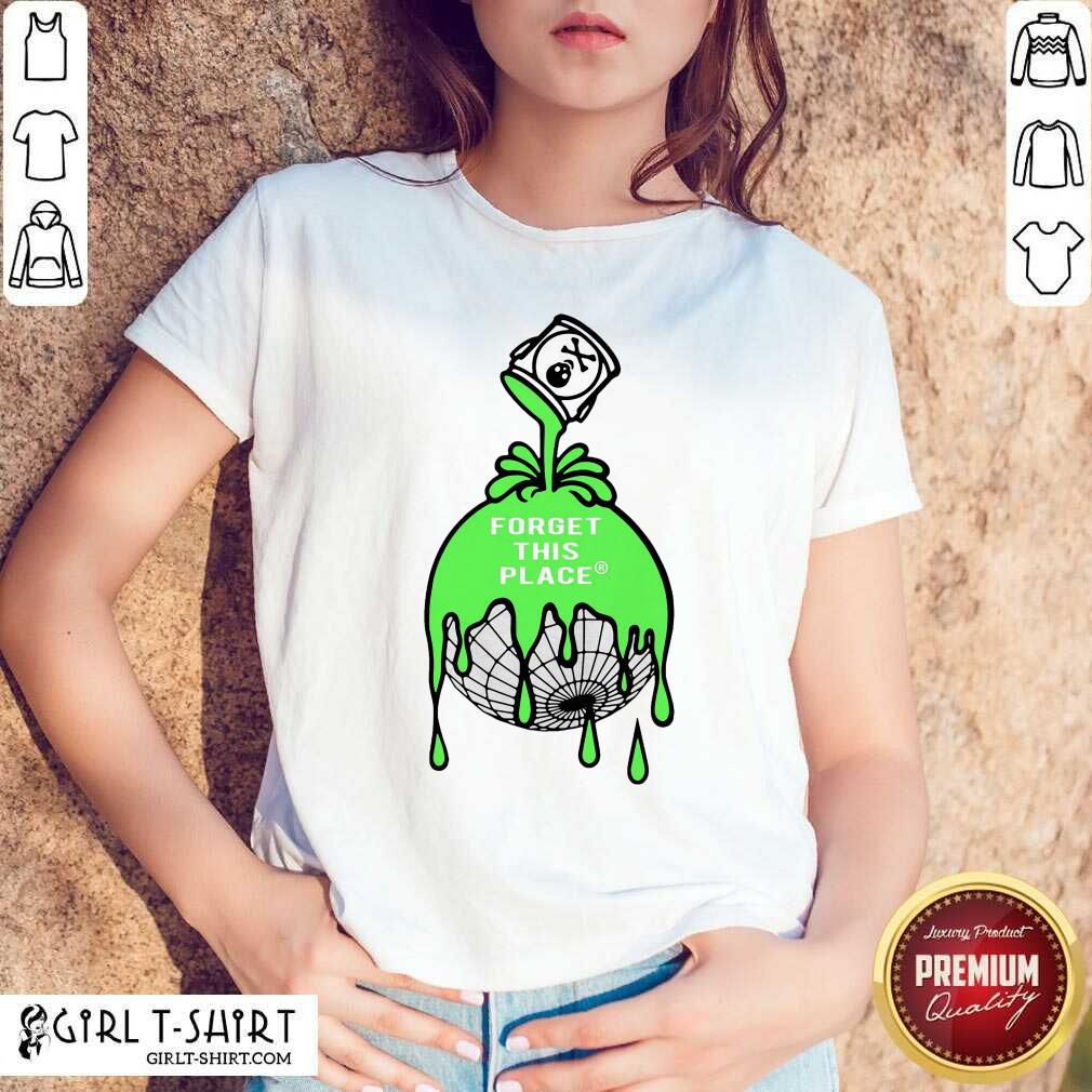 Funny Forget This Place Globe Shirt