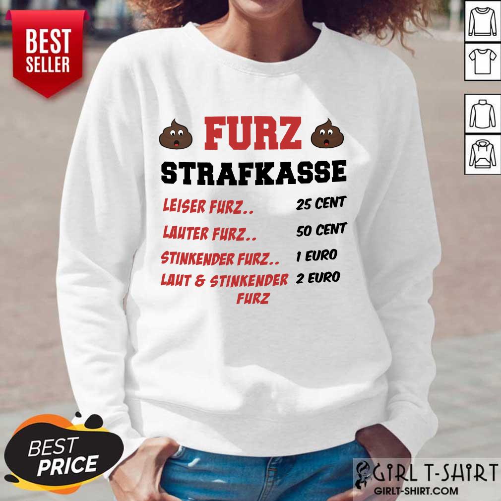 Funny Furz Strafxkasse Leiser Lauter Stinkender Furz Shirt - Image 5