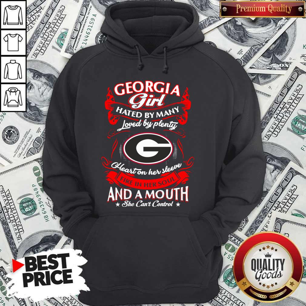Funny Georgia Girl Hated By Many Loved By Plenty Heart Her Sleeve And A Mouth She Can'T Control Shirt - Image 5
