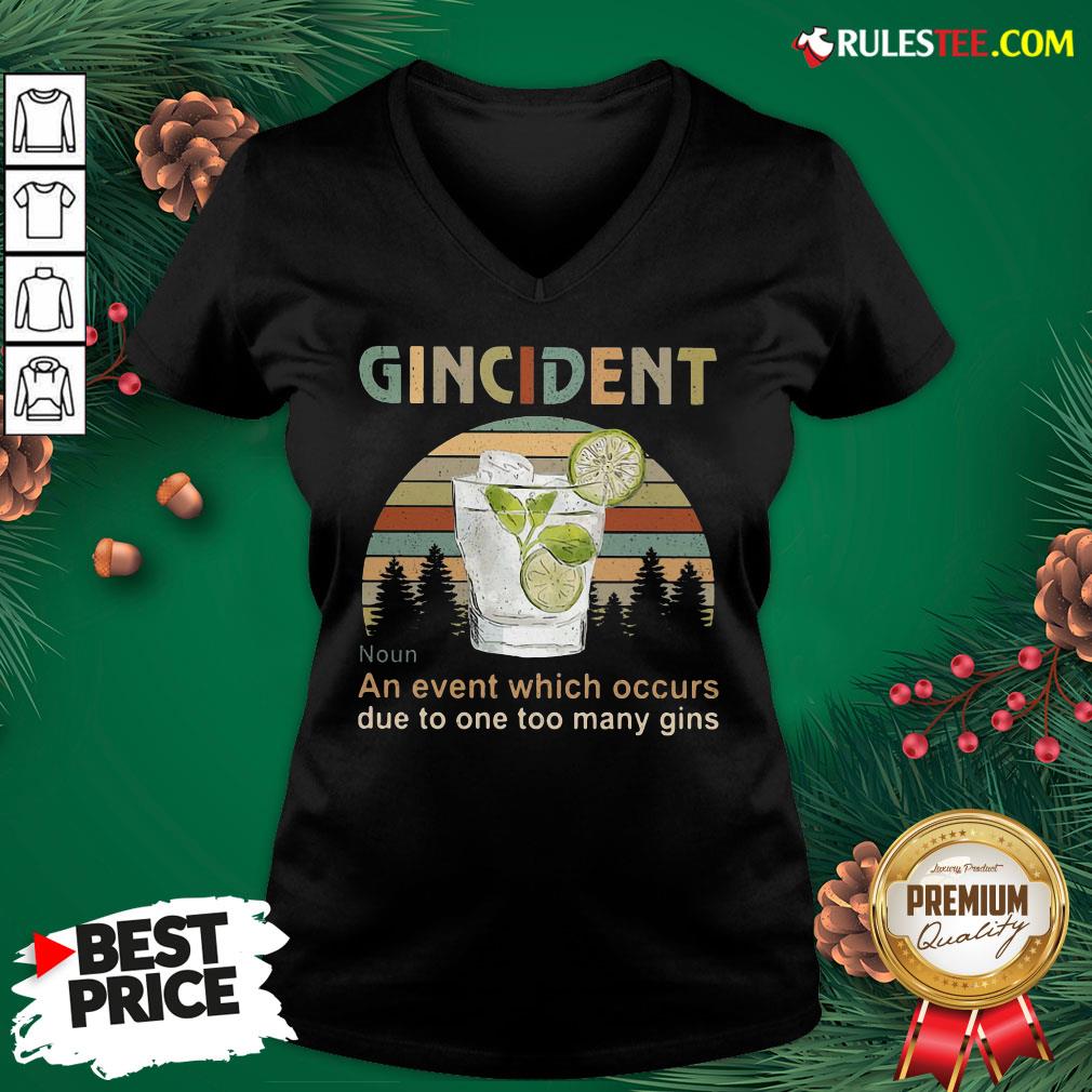 Funny Gincident An Event Which Occurs Due To One Too Many Gins Vintage Shirt - Image 3