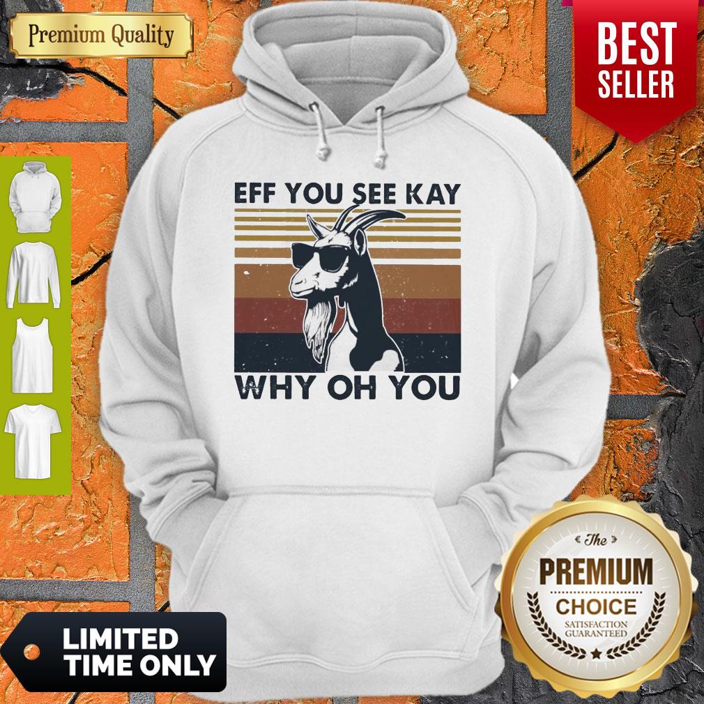 Funny Goat Eff You See Kay Why Oh You Vintage Shirt - Image 2