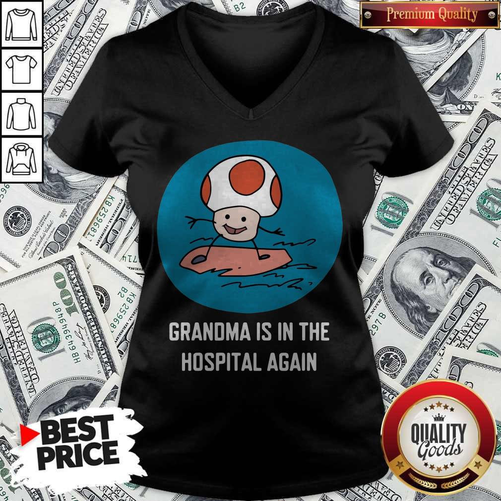 Funny Grandma Is In The Hospital Again Shirt - Image 2