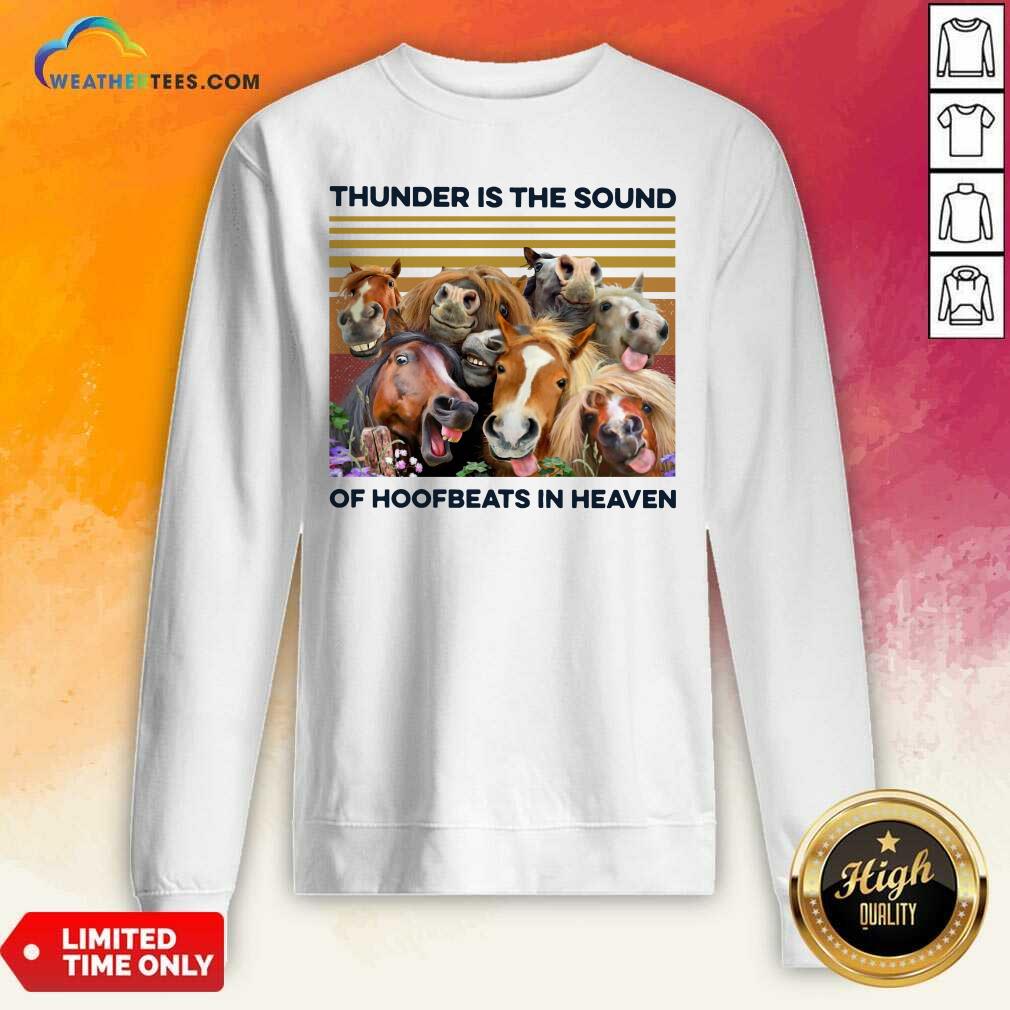 Funny Horses Thunder Is The Sound Of Hoofbeats In Heaven Vintage Retro Shirt - Image 2