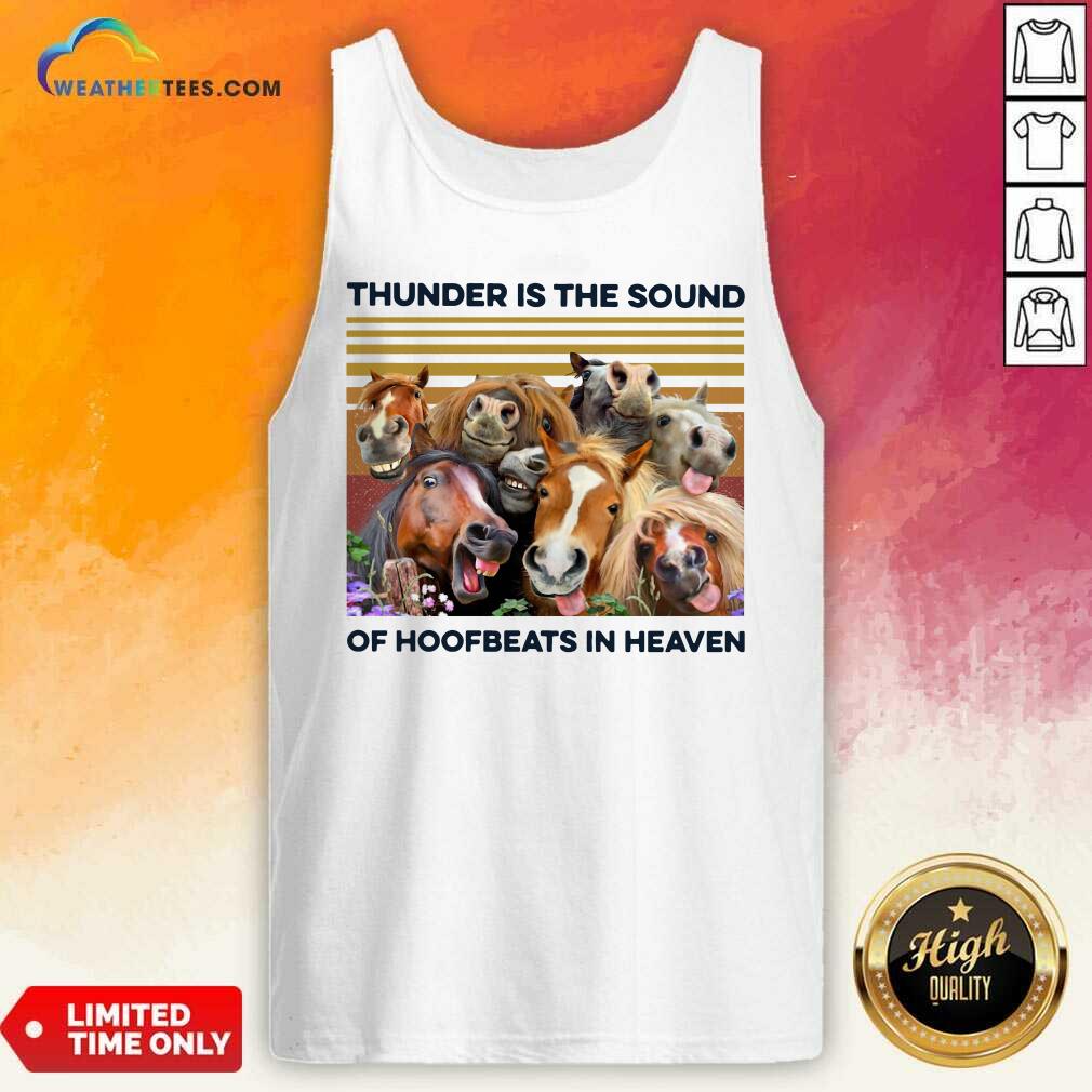 Funny Horses Thunder Is The Sound Of Hoofbeats In Heaven Vintage Retro Shirt - Image 4