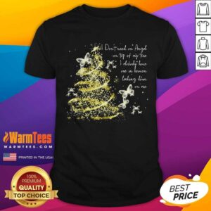 Funny I Don’t Need An Angel On Top Of My Tree I Already Have One In Heaven Looking Down On Me Butterfly Shirt