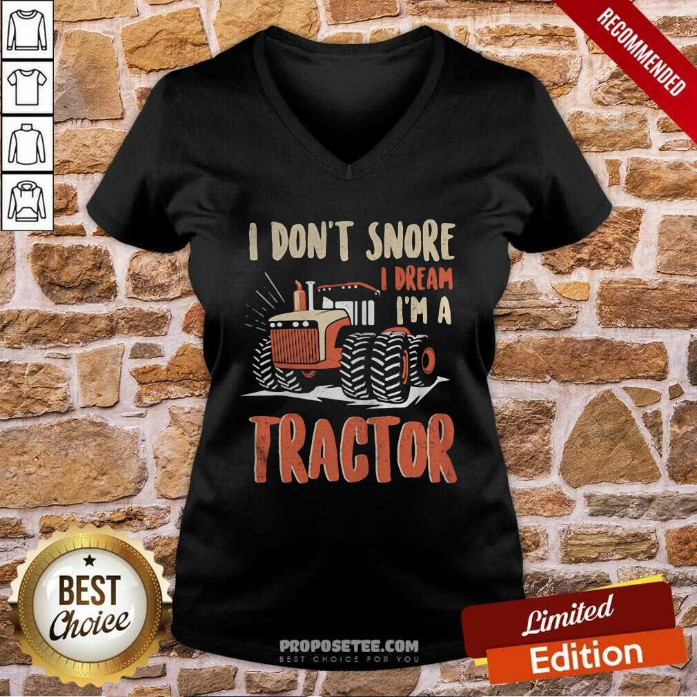 Funny I Don’t Snore I Dream That I’m A Tractors Shirt - Image 3