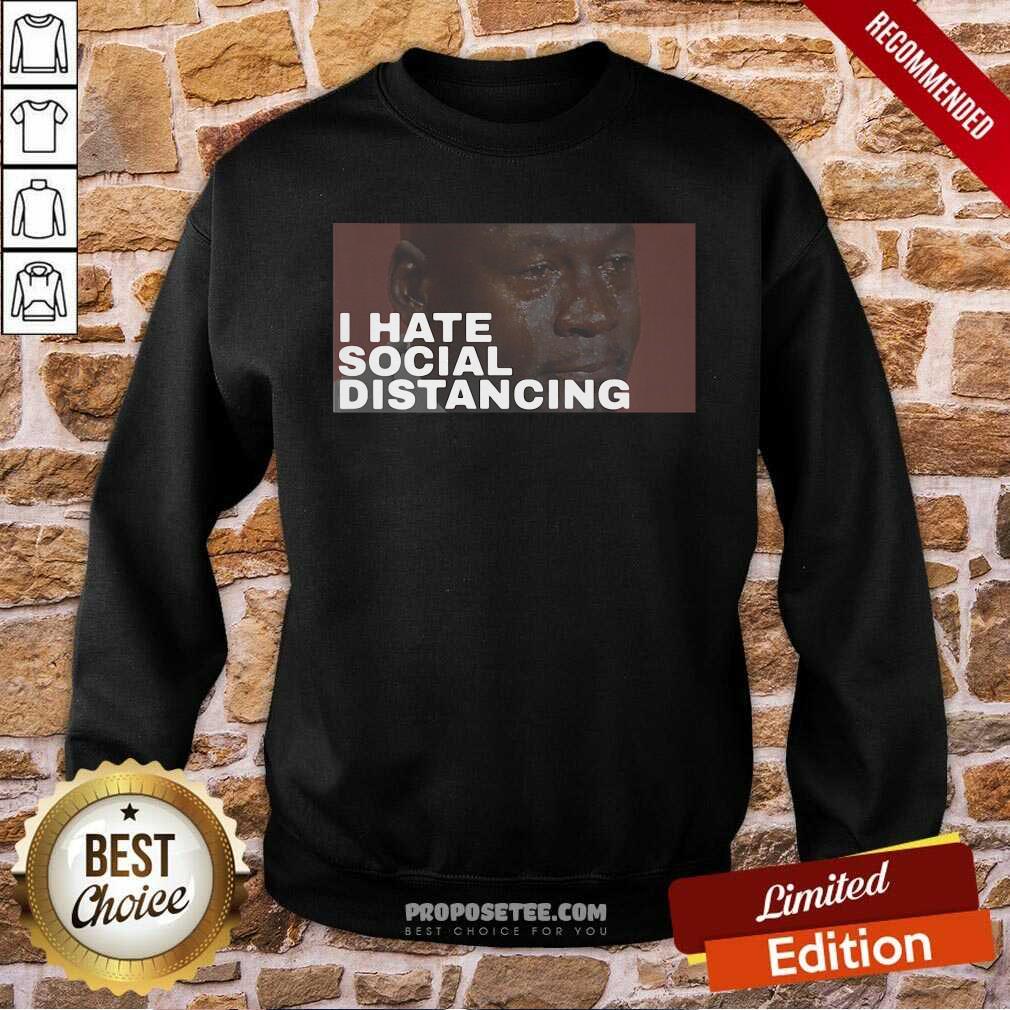 Funny I Hate Social Distancing Shirt - Image 5