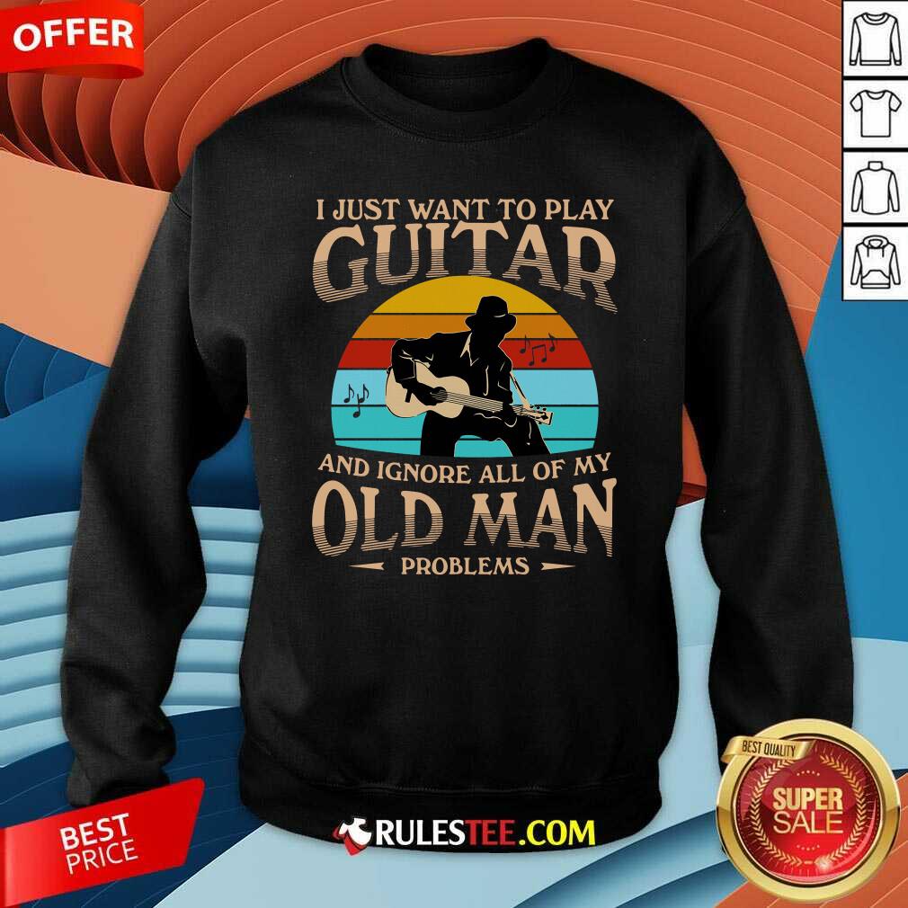 Funny I Just Want To Play Guitar And Ignore All Of My Old Man Problems Vintage Shirt - Image 5