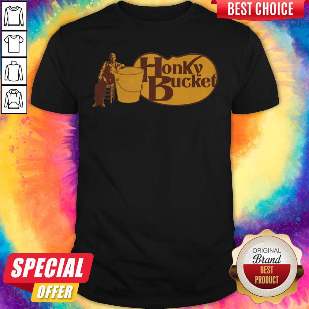 Funny I Love Honky Bucket Shirt