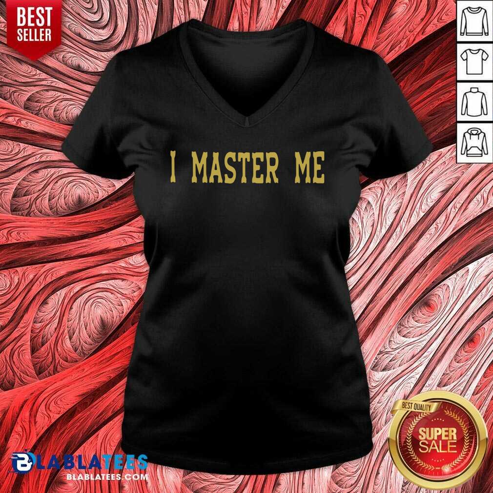 Funny I Master Me Shirt - Image 3