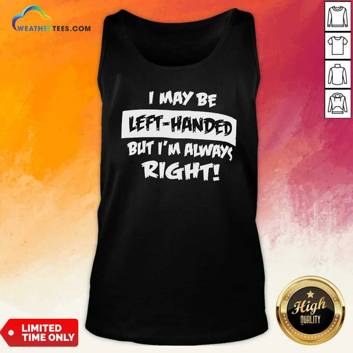 Funny I May Be Left Handed But Im Always Right Shirt - Image 3