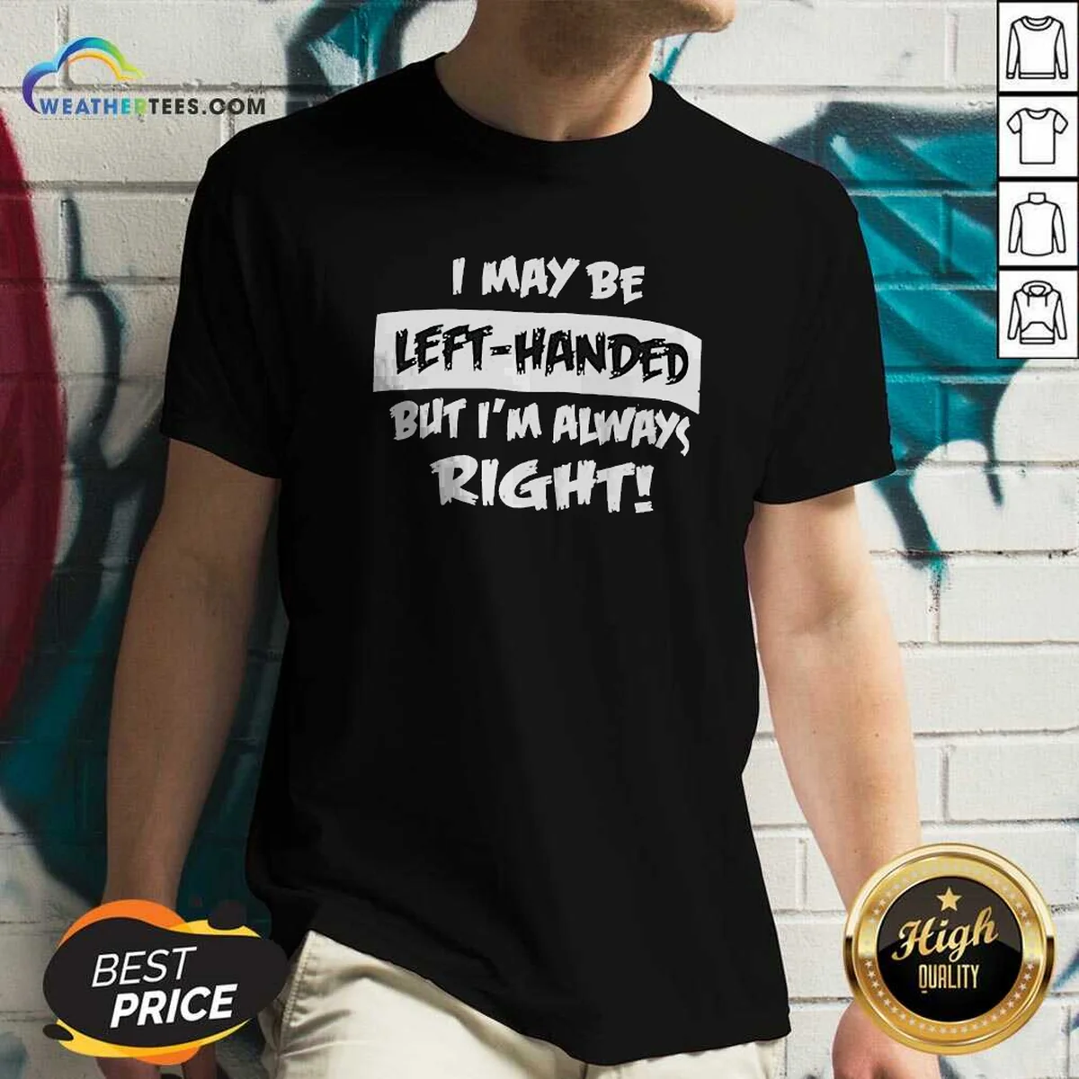 Funny I May Be Left Handed But Im Always Right Shirt - Image 2