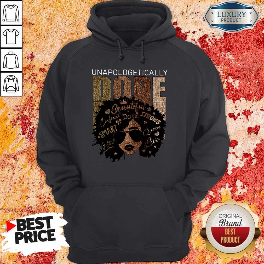 Funny I See Unapologetically Dope Shirt - Image 5