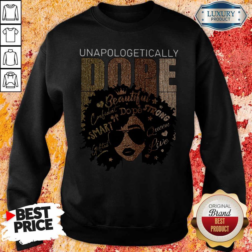 Funny I See Unapologetically Dope Shirt - Image 4