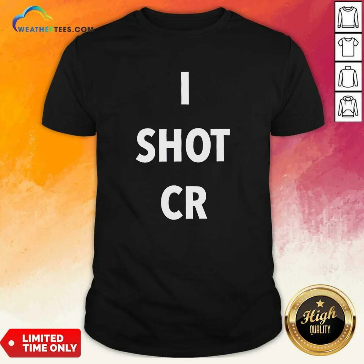 Funny I Shot CR Shirt