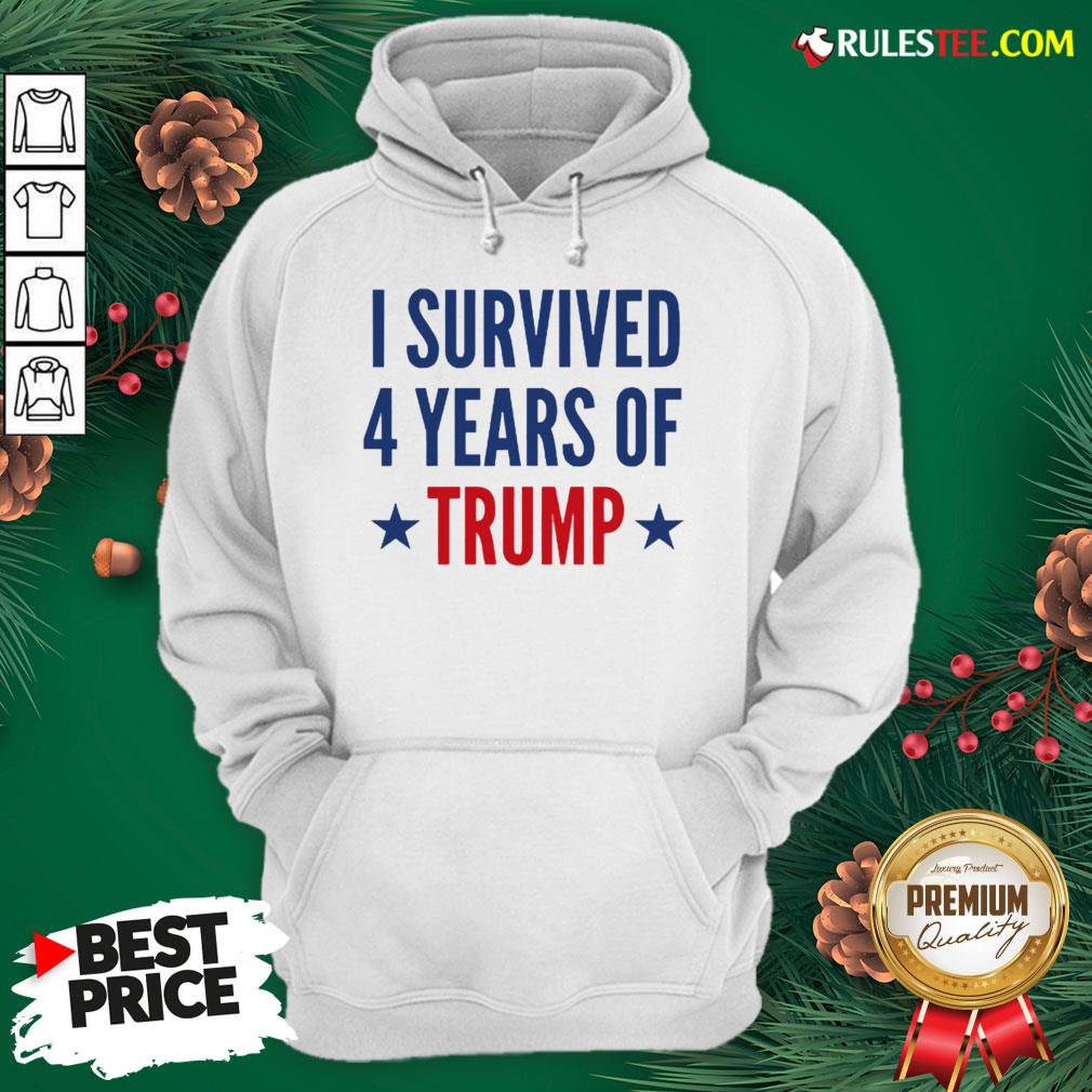 Funny I Survived 4 Years Of Trump Shirt - Image 2