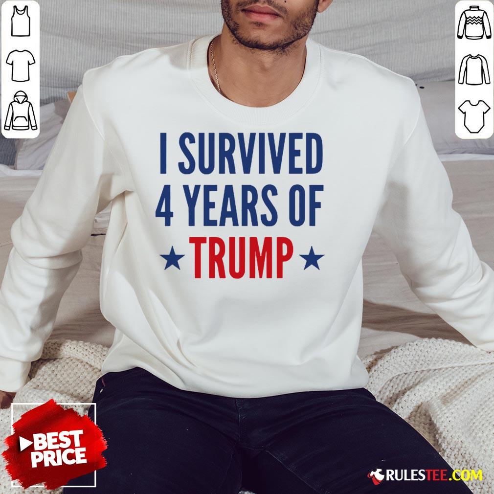 Funny I Survived 4 Years Of Trump Shirt - Image 5