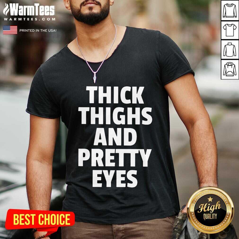 Funny I Think Thighs And Petty Eyes Shirt - Image 5