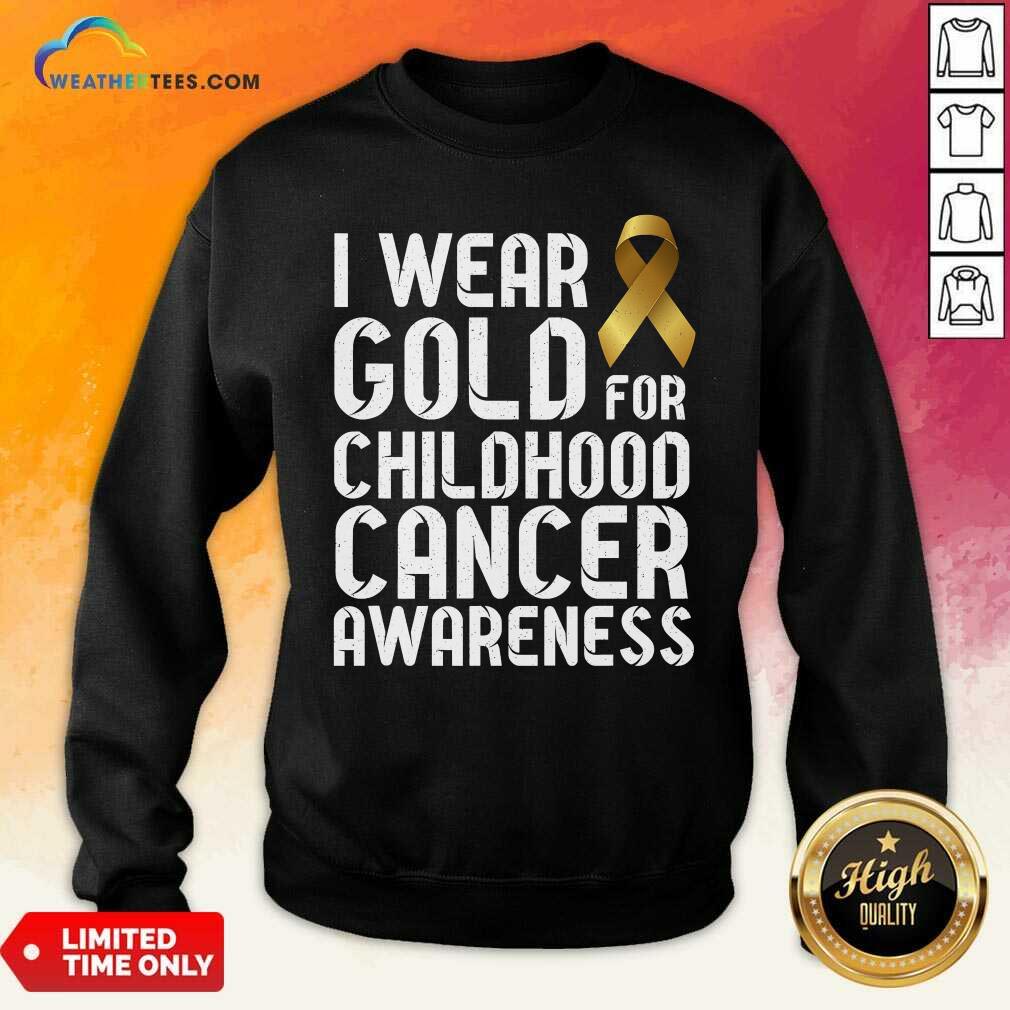 Funny I Wear Gold For Childhood Cancer Awareness Ribbon Gold Shirt - Image 2