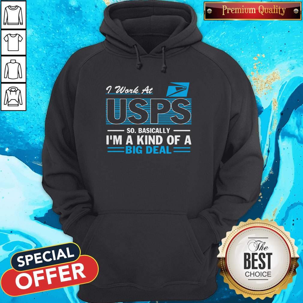 Funny I Work At Usps So Basically I’m A Kind Of A Big Deal Shirt - Image 5