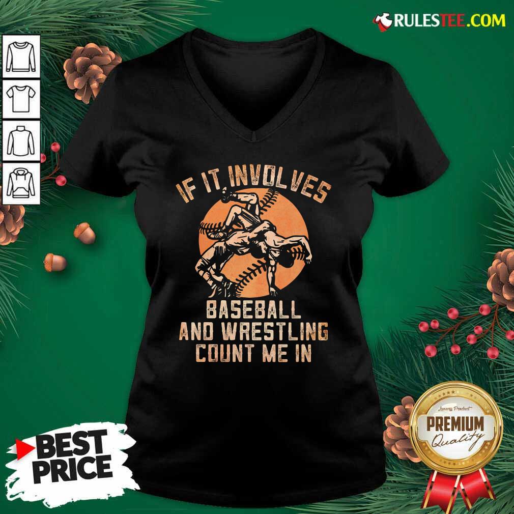 Funny If It Involves Baseball And Wrestling Count Me In Shirt - Image 3