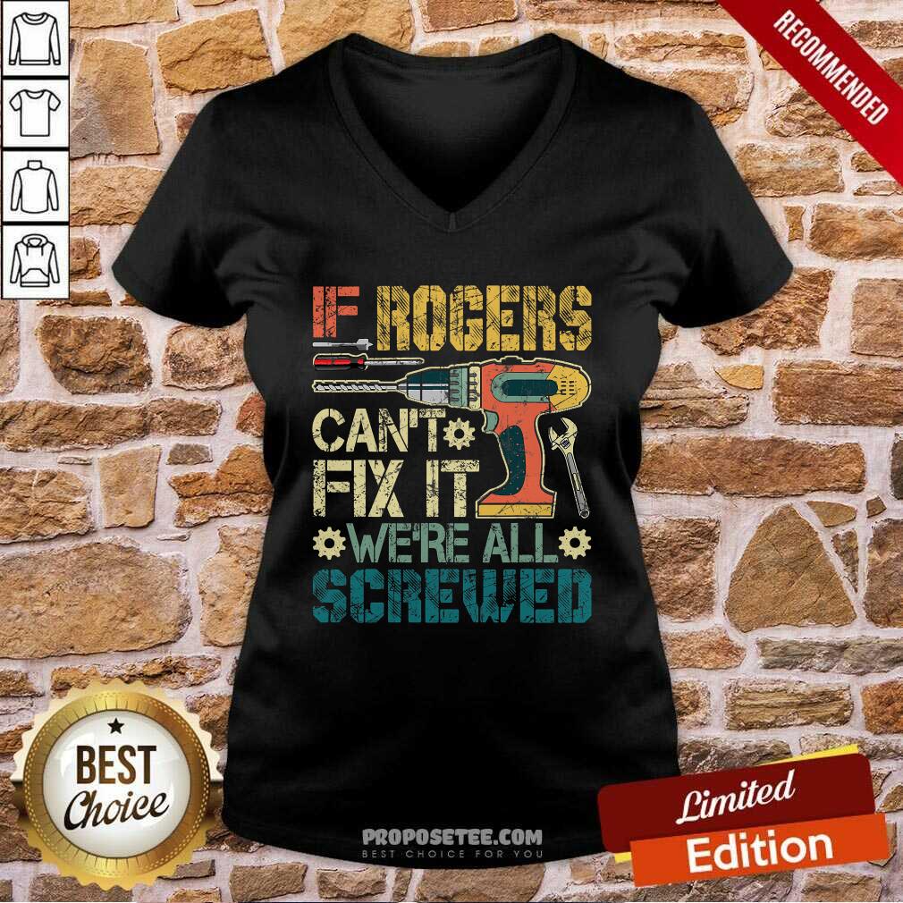 Funny If Rogers Can’t Fix It We’re All Screwed Fathers Vintage Shirt - Image 3