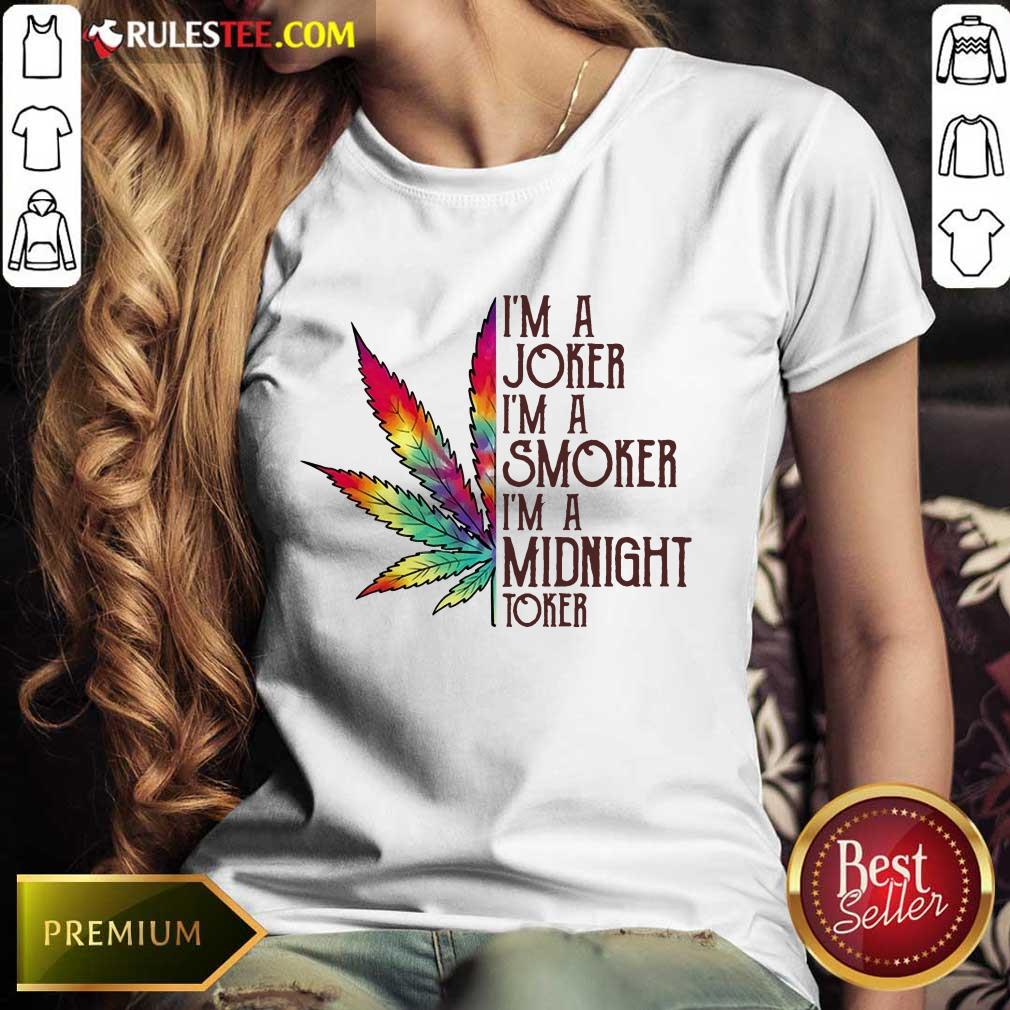 Funny I'm A Joker I'm A Smoker I'm A Midnight Toker Shirt - Image 3