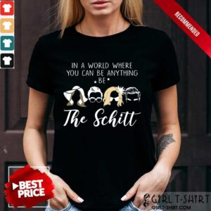Funny In A World Where You Can Be Anything Be The Chill Shirt
