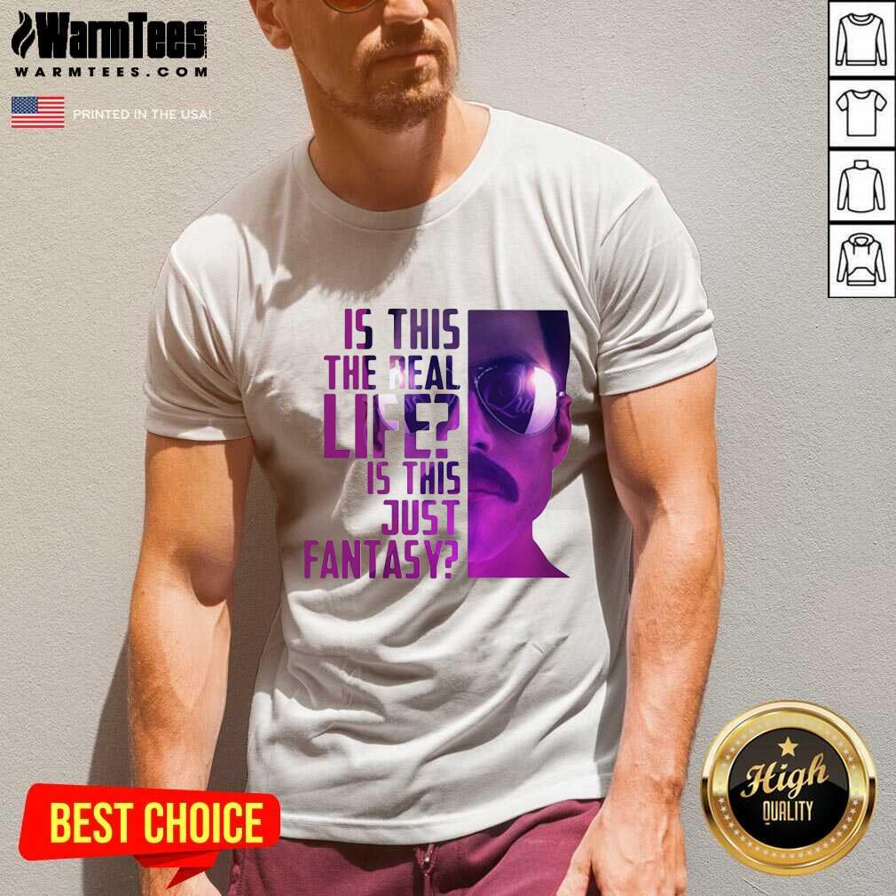 Funny Is This The Real Life Is This Just Fantasy Shirt - Image 5